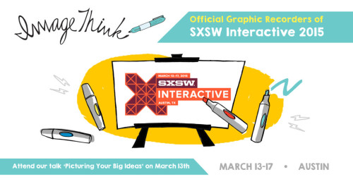 ImageThink: Official Graphic Recorders of SXSW Interactive 2015