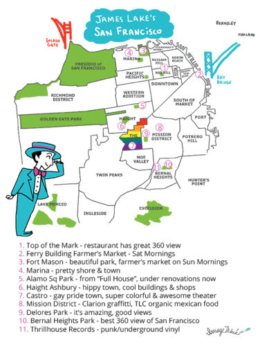 ImageThink graphic recording san francisco map infographic. This illustration shows a map of san francisco with all the different neighborhoods outlined. It has a drawing of a man in a bow tie, suit & hat that is ImageThink senior graphic recorder James Lake looking out over the map. The recommendations are 1) Top of the Mark, 2) Ferry Building Farmer's Market, 3) Fort Mason, 4) Marina, 5) Alamo Square Park, 6) Haight Ashbury, 7) Castro, 8) Mission District, 9) Delores Park, 10) Bernal Heights Park, 11) Thrillhouse Records.