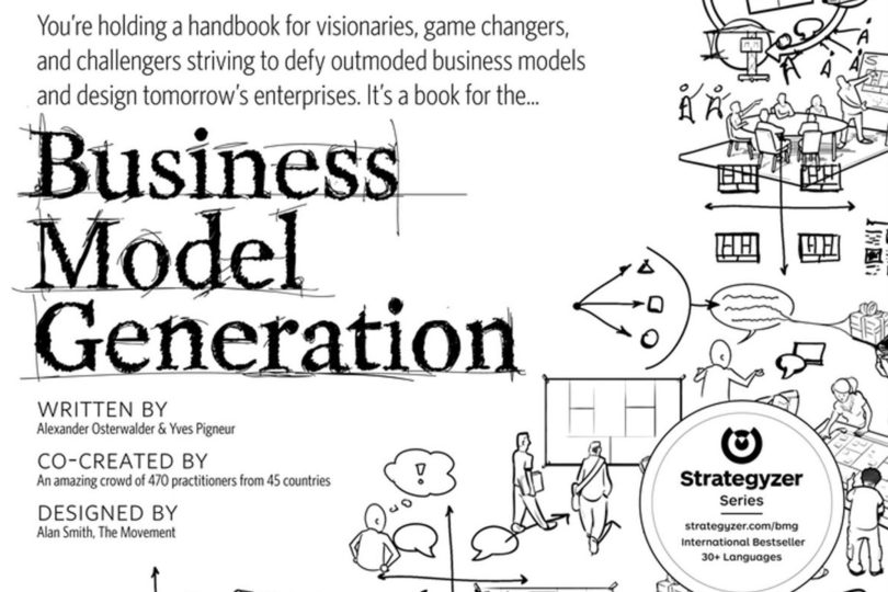 Business Model Generation by Alexander Osterwalder and Yves Pigneur